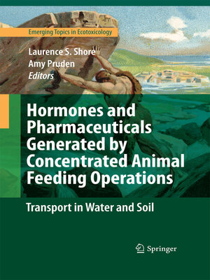 cover image of Hormones and Pharmaceuticals Generated by Concentrated Animal Feeding Operations